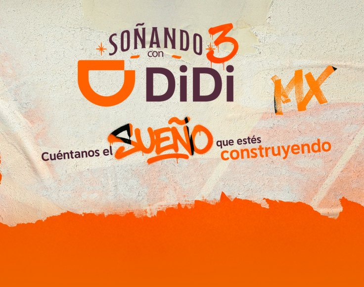 Soñando con DiDi México - Cuéntanos el sueño que estés construyendo